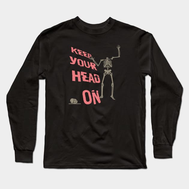 Keep your head on skeleton Long Sleeve T-Shirt by KZK101